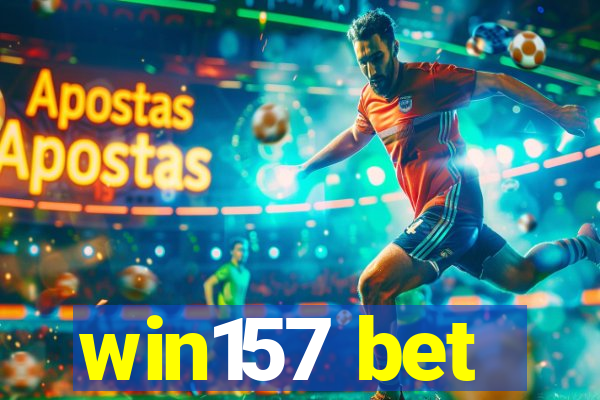 win157 bet